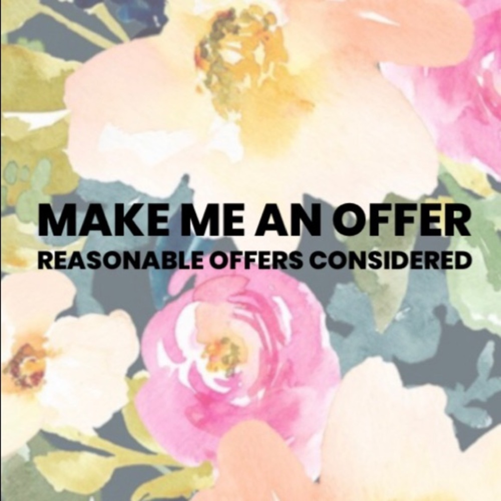 Send me an offer. I’m open to reasonable offers.